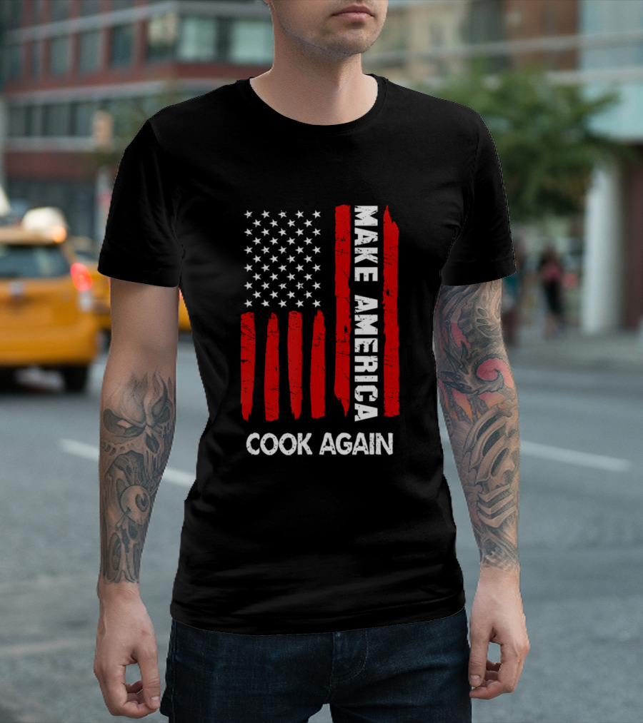 Make America Cook Again Forth 4th Of July Funny T-Shirt