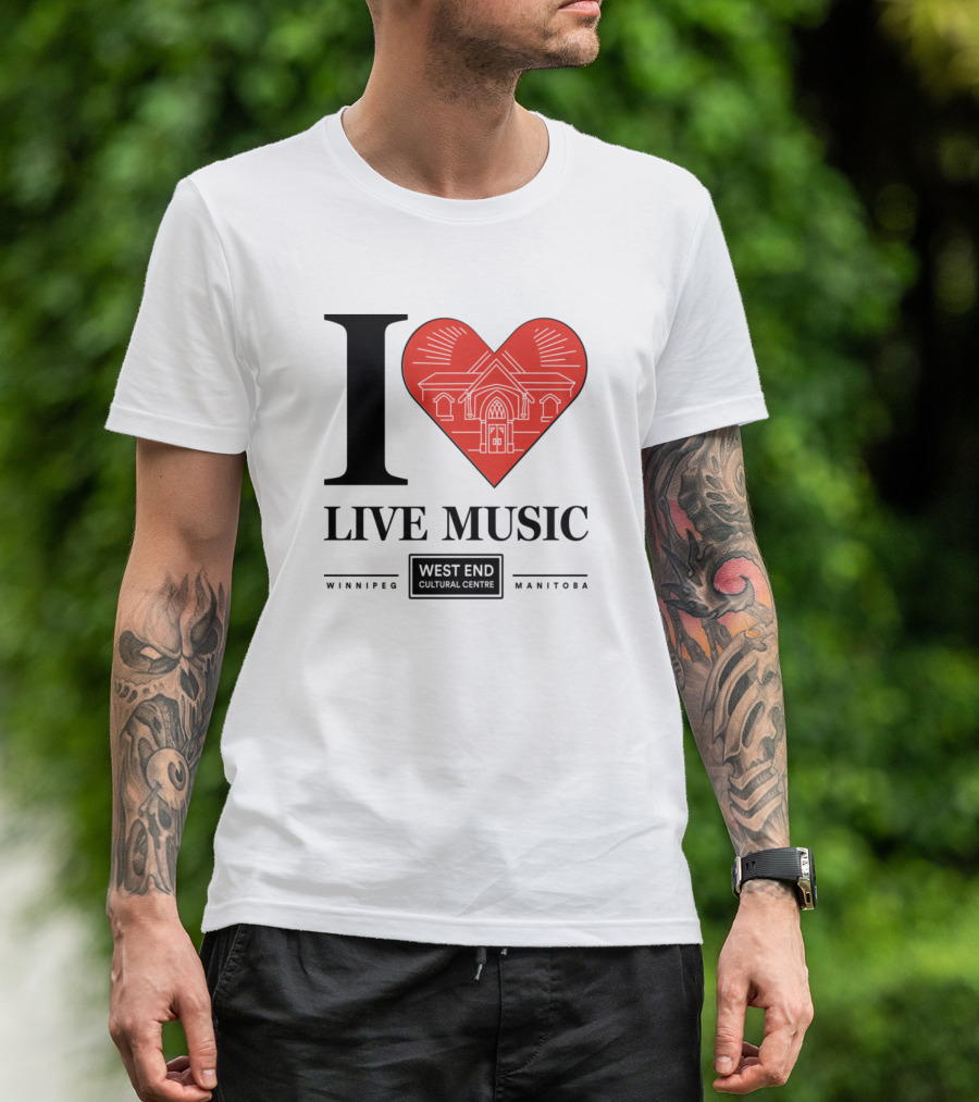 I Love Live Music Winnipeg West End Cultural Centre Manitoba T-Shirt