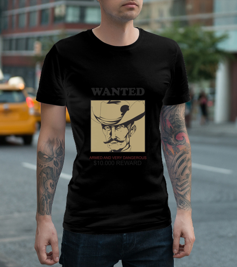 WANTED Armed and Very Dangerous $10,000 Reward Cowboy T-Shirt