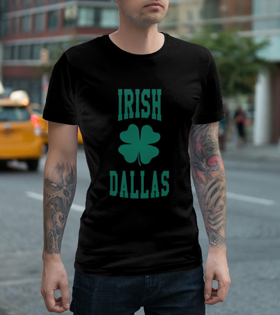 Irish Dallas St Patrick's Day Texas Shamrock T-Shirt