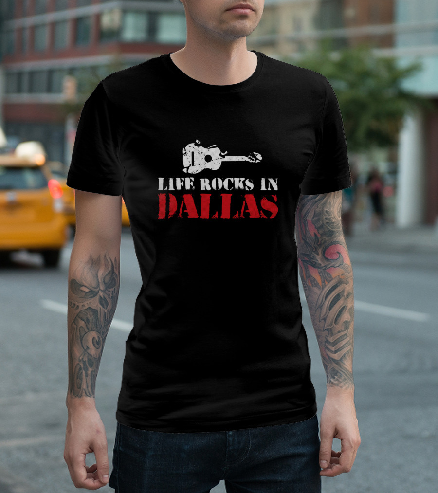 Life Rocks in Dallas Texas Guitar T-Shirt