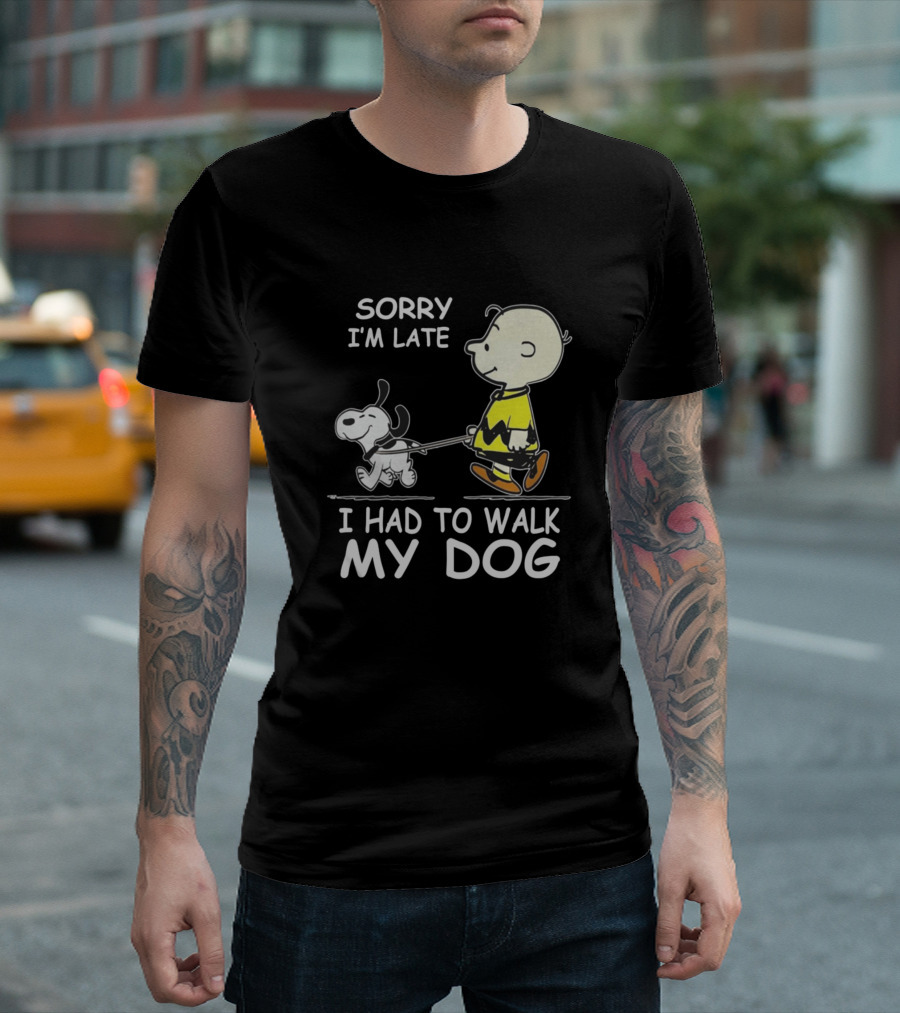 Charlie Brown and Snoopy Sorry I'm Late I Had to Walk My Dog T-Shirt