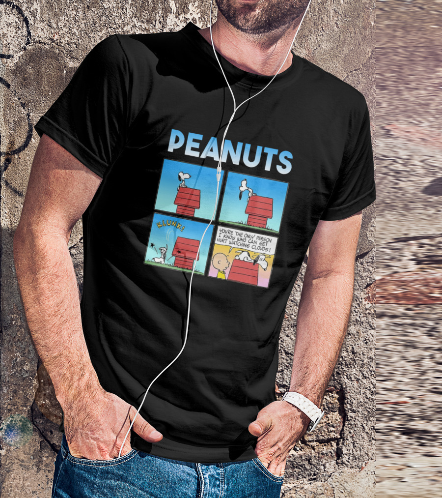 PEANUTS Snoopy Comic Strip Klunk You're The Only Person I Know Who Can Get Hurt Watching Clouds T-Shirt