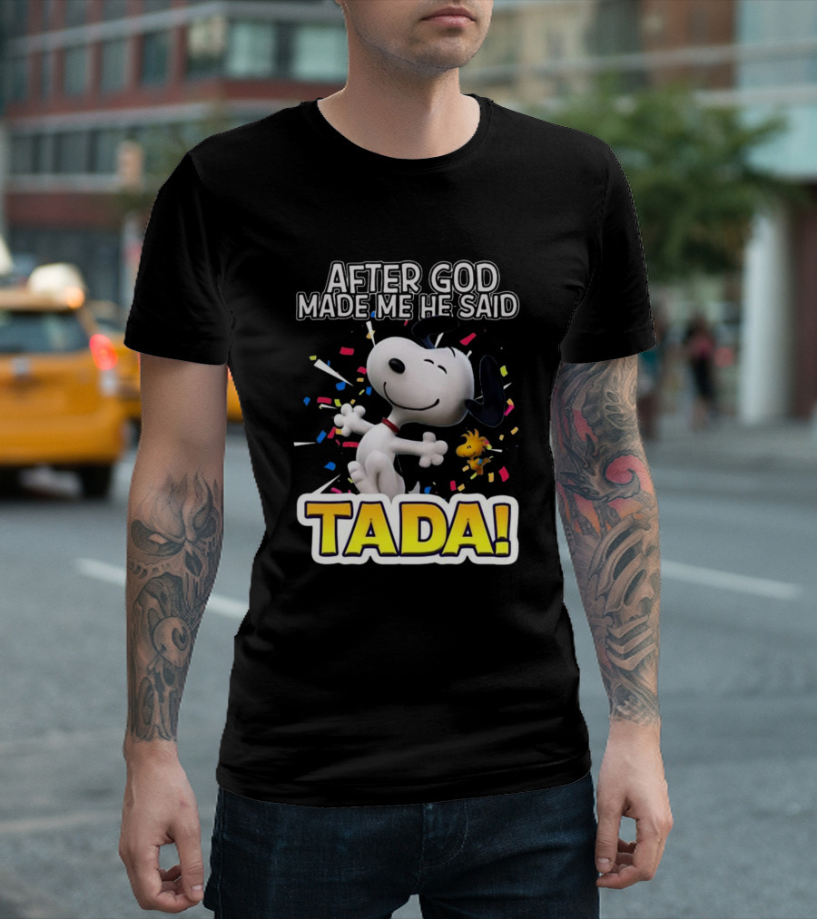 After God Made Me He Said Ta Da Snoopy Woodstock Confetti T-Shirt