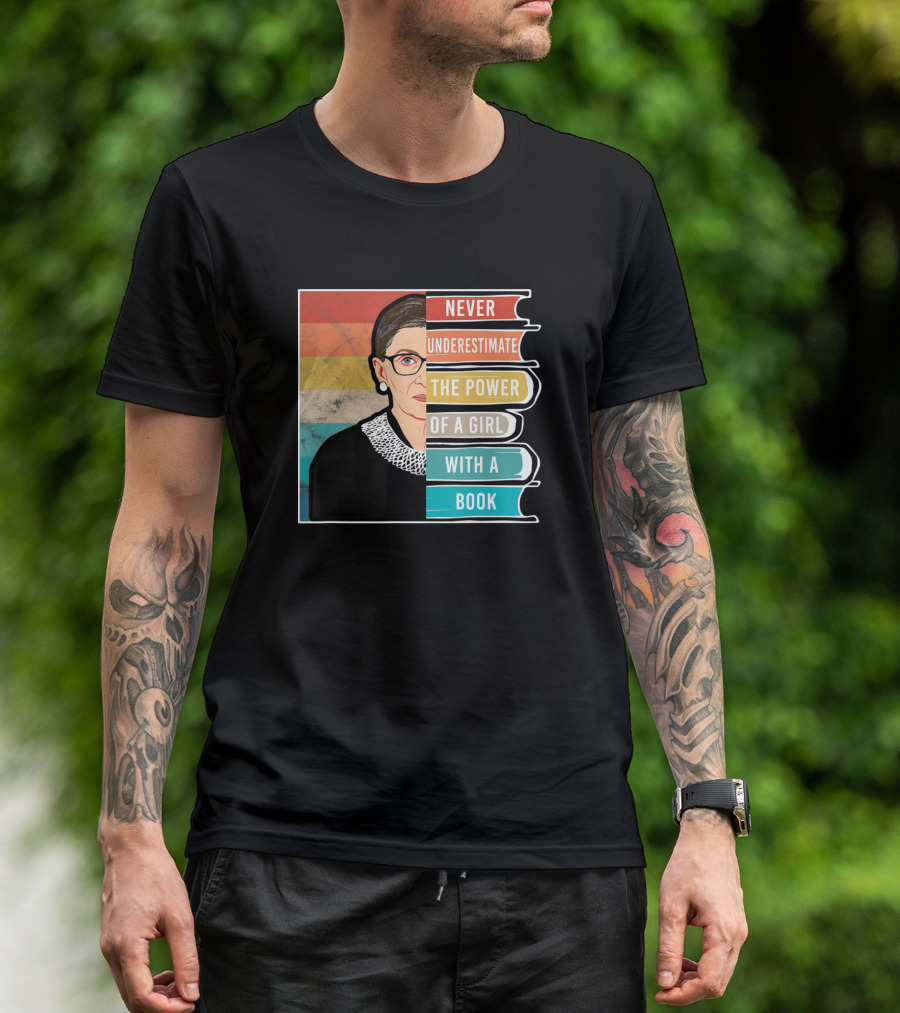 Never Underestimate The Power Of A Girl With A Book RBG Iconic T-Shirt