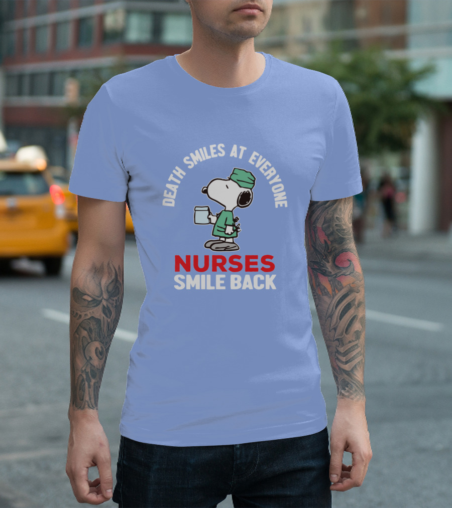 Death Smiles at Everyone Nurses Smile Back Snoopy T-Shirt