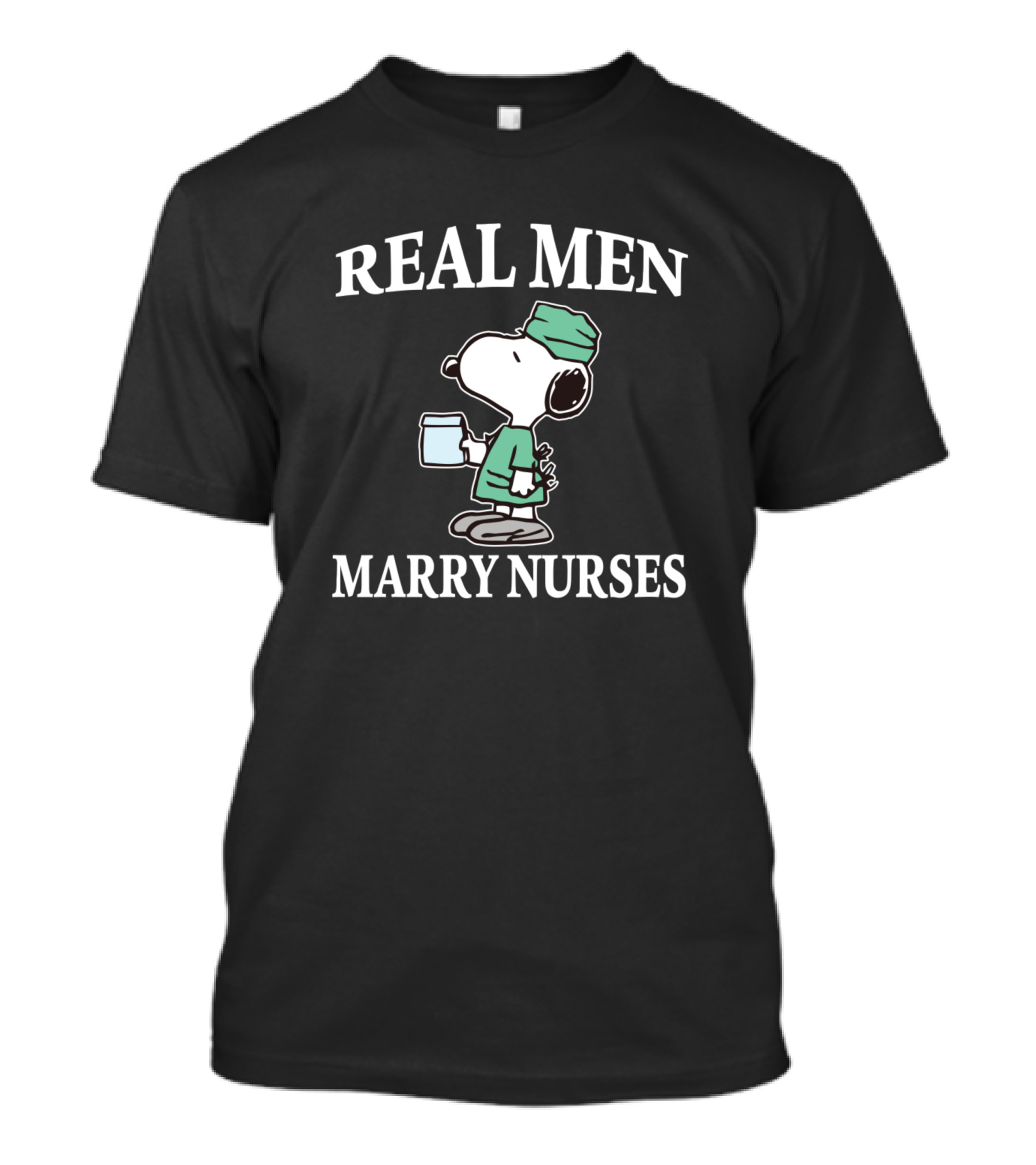 Real Men Marry Nurses Snoopy Nurse T-Shirt