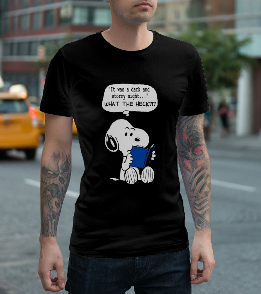 Snoopy Reads It Was a Dark and Stormy Night What the Heck? T-Shirt