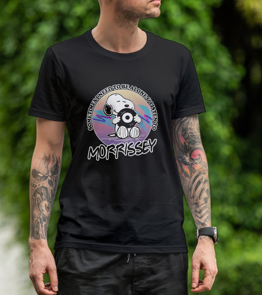 Sometimes I Need To Be Alone And Listen To Morrissey Snoopy Vinyl T-Shirt