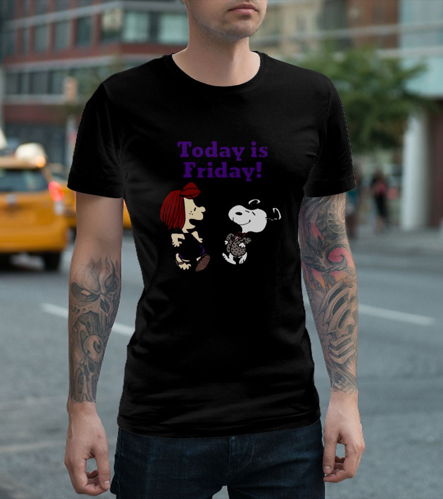 Today Is Friday Snoopy And Lucy Peanuts T-Shirt