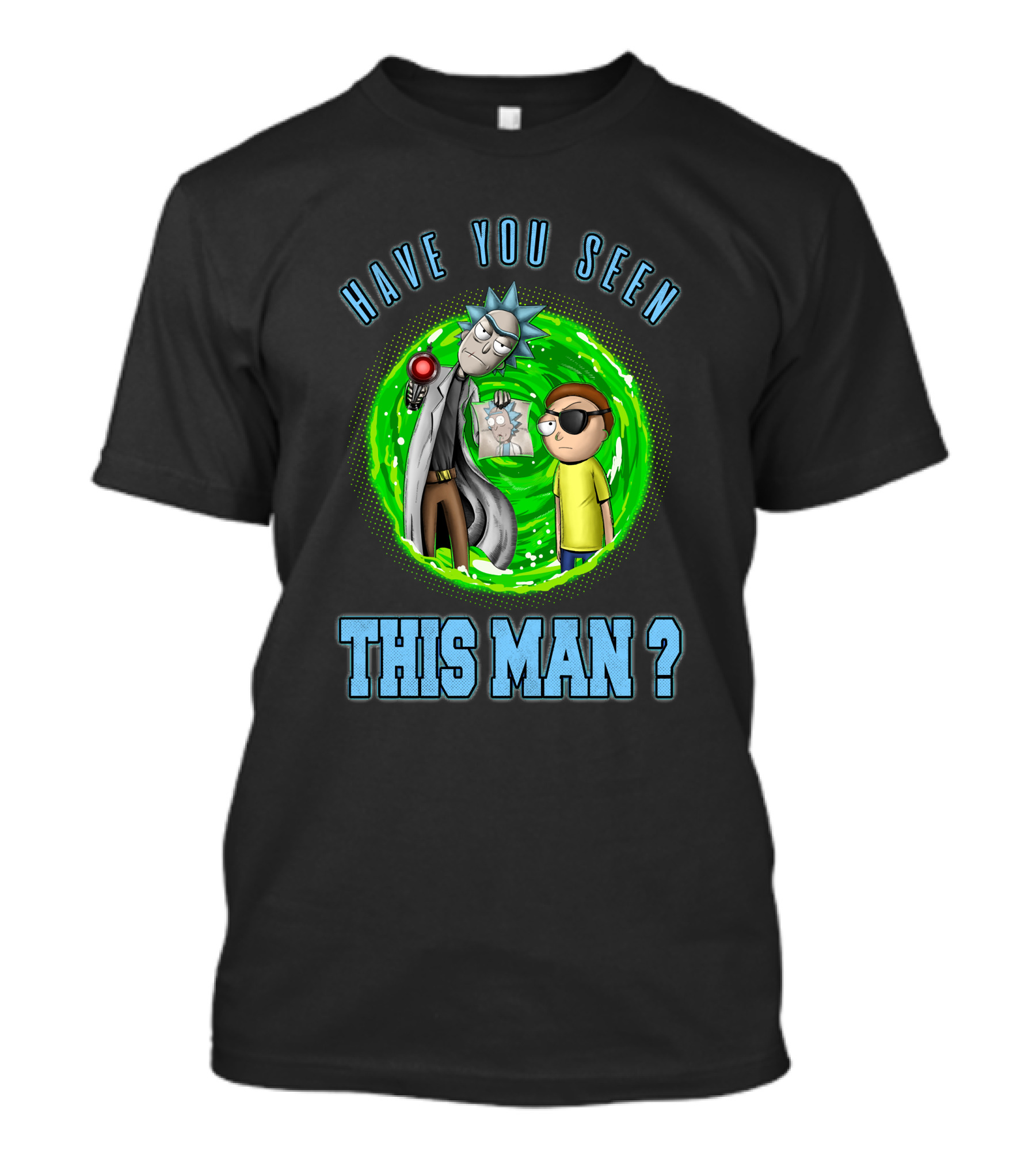 Have You Seen This Man Evil Rick And Morty 36 T-Shirt