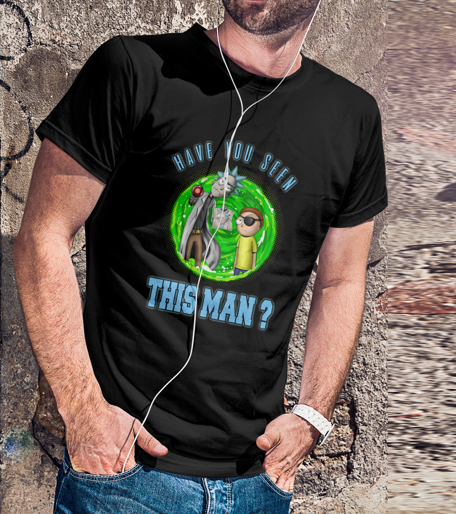 Have You Seen This Man Evil Rick And Morty 36 T-Shirt