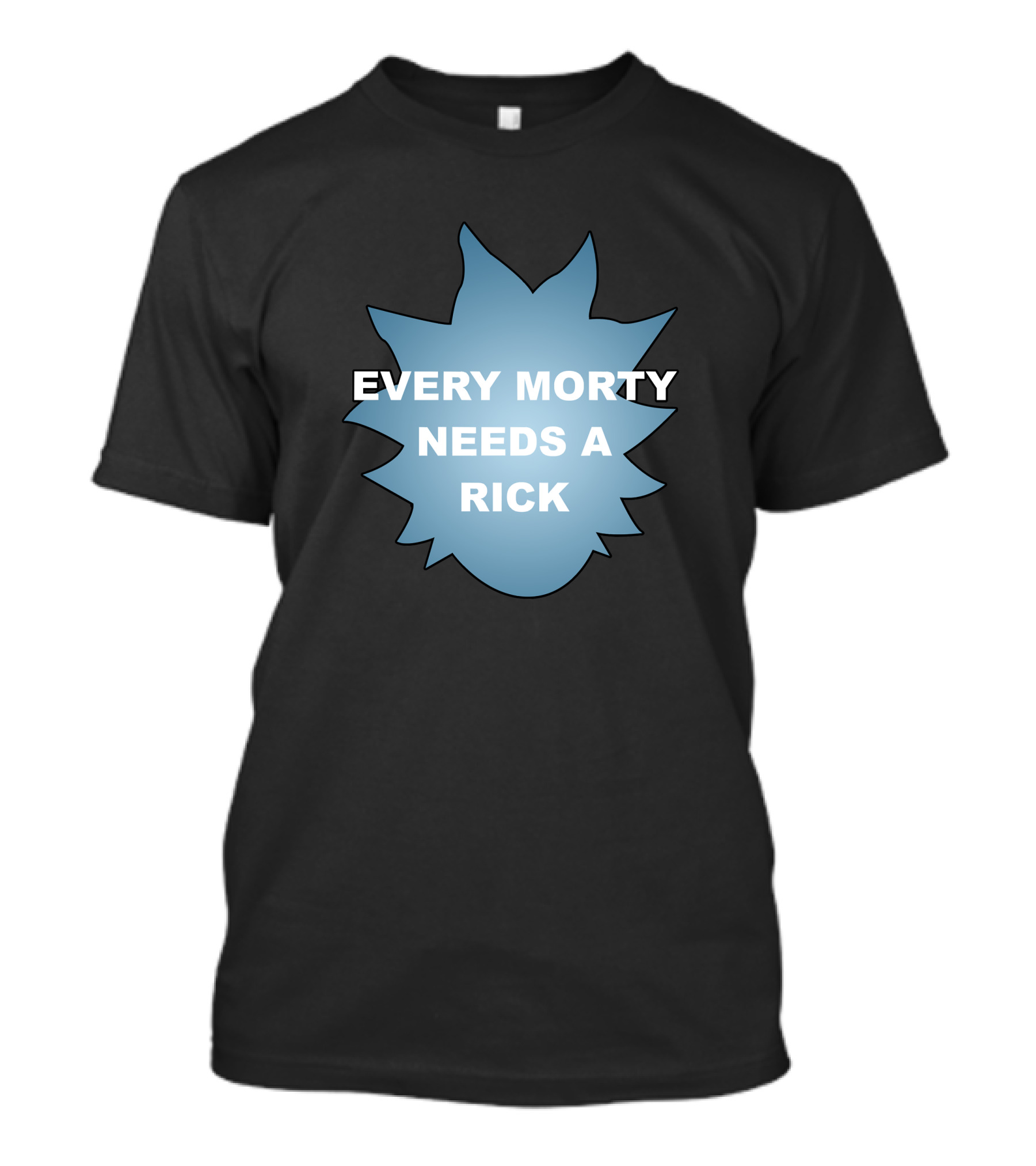 Every Morty Needs A Rick Rick And Morty T-Shirt