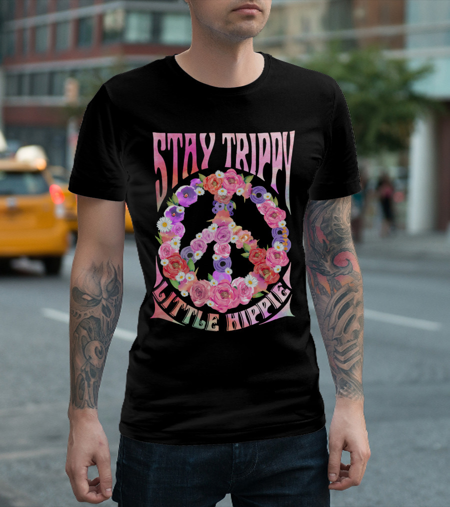 STAY TRIPPY LITTLE HIPPIE Peace Flowers T-Shirt