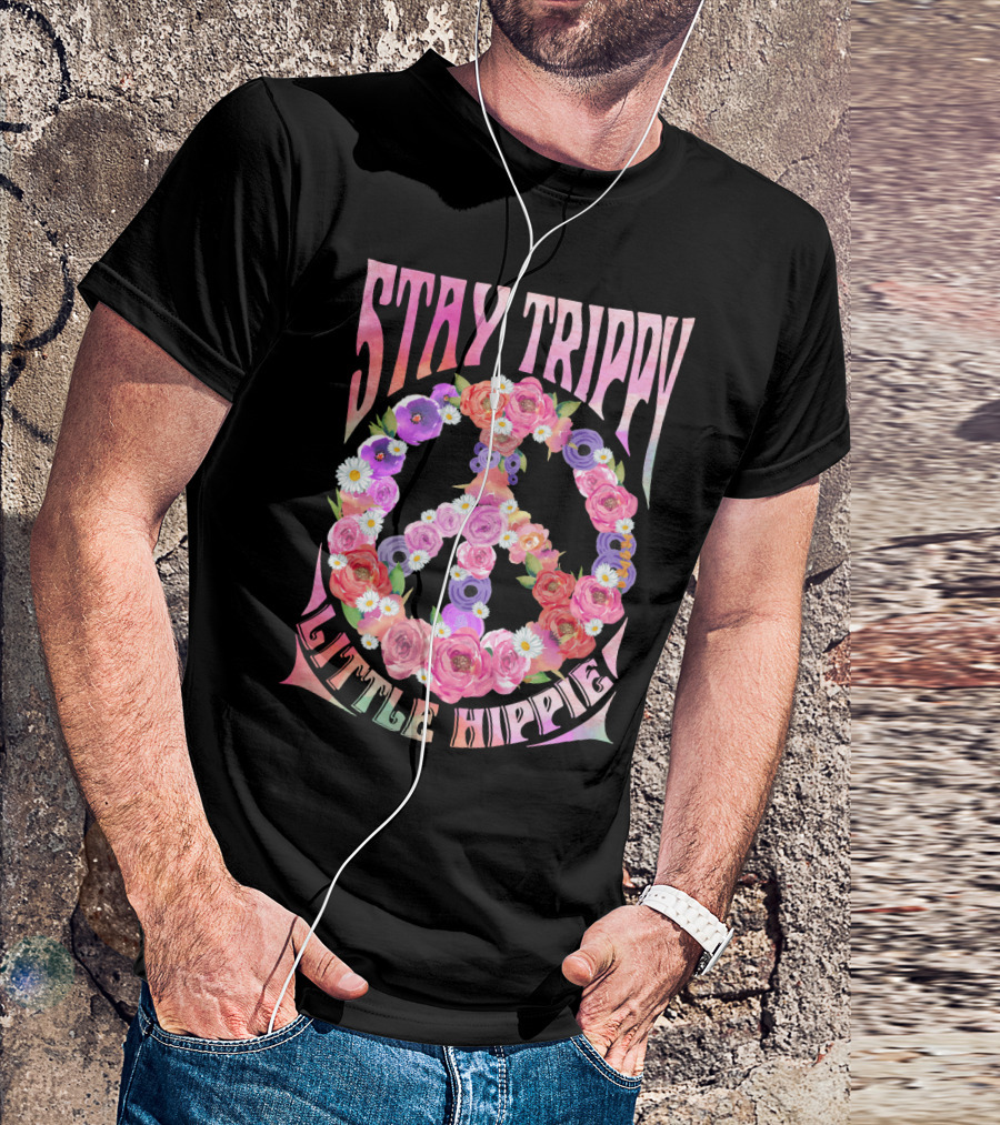 STAY TRIPPY LITTLE HIPPIE Peace Flowers T-Shirt