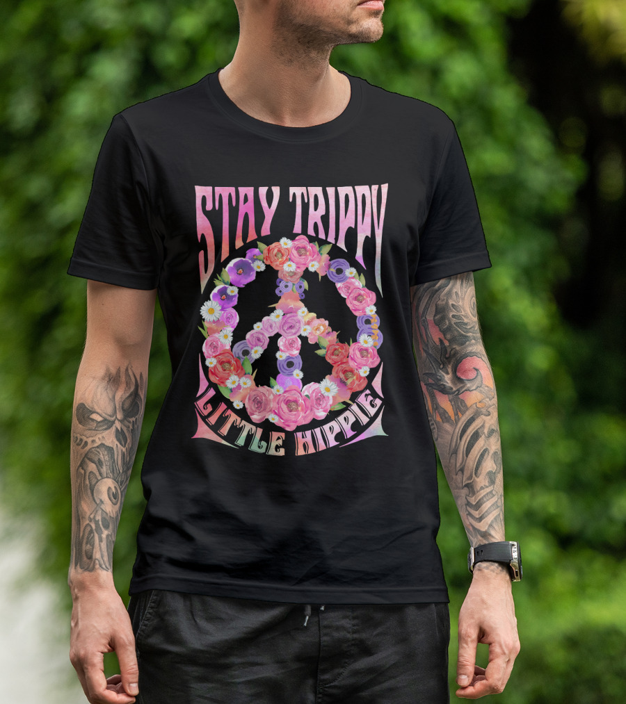 STAY TRIPPY LITTLE HIPPIE Peace Flowers T-Shirt