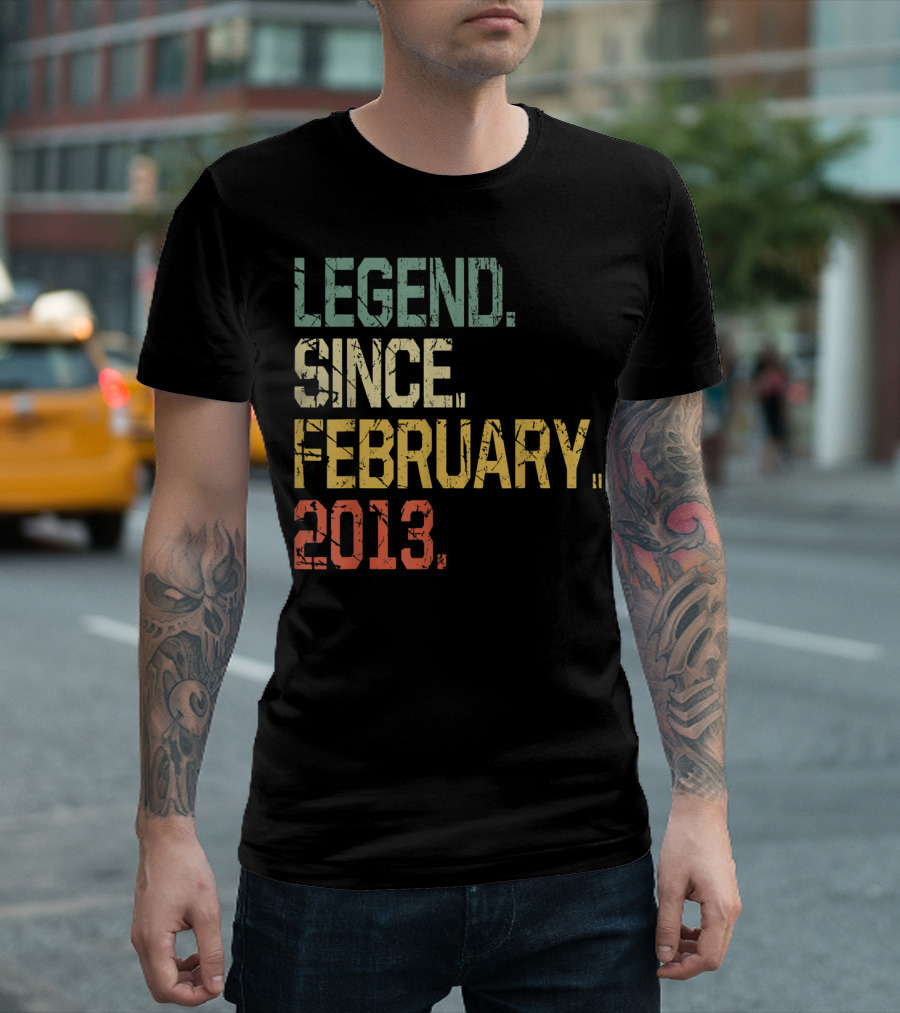 Legend Since February 2013 T-Shirt
