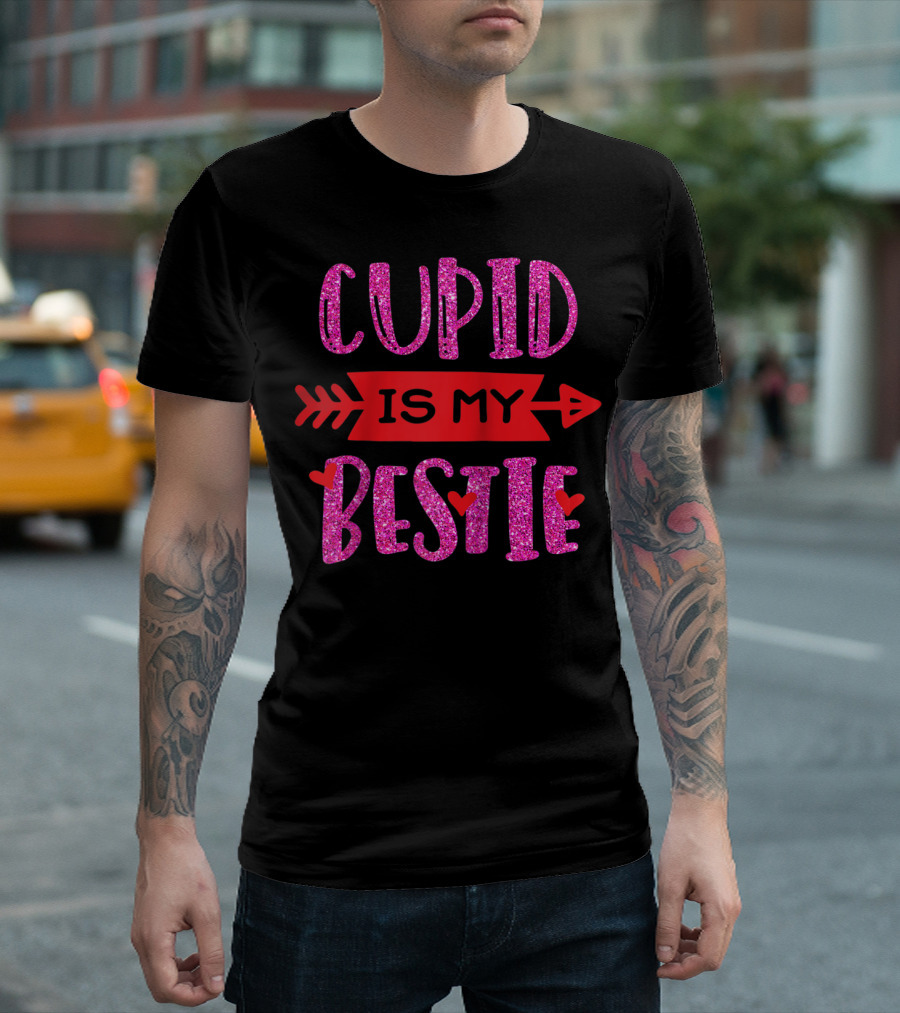 Cupid Is My Bestie T-Shirt