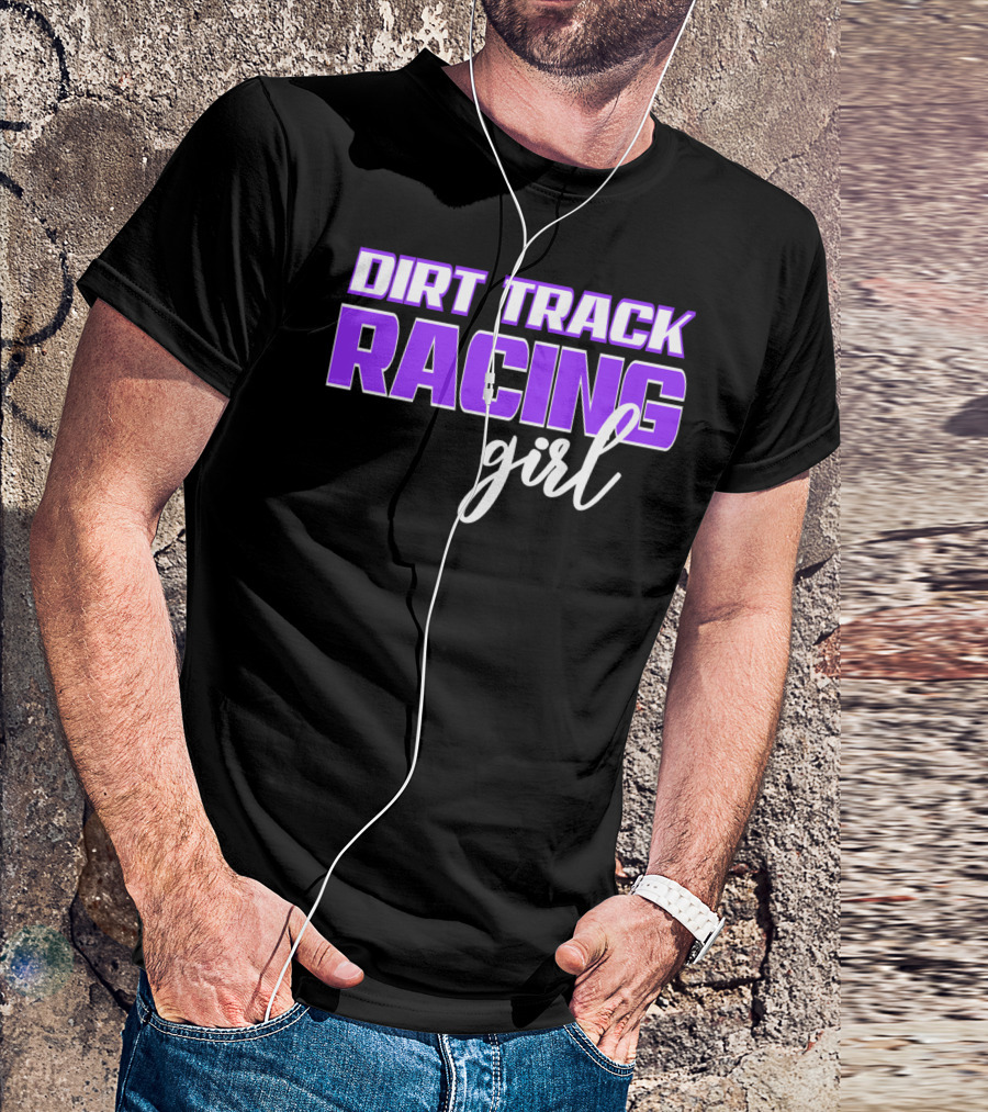 Dirt Track Racing Girl Late Model Modified Racing Enthusiast T-Shirt