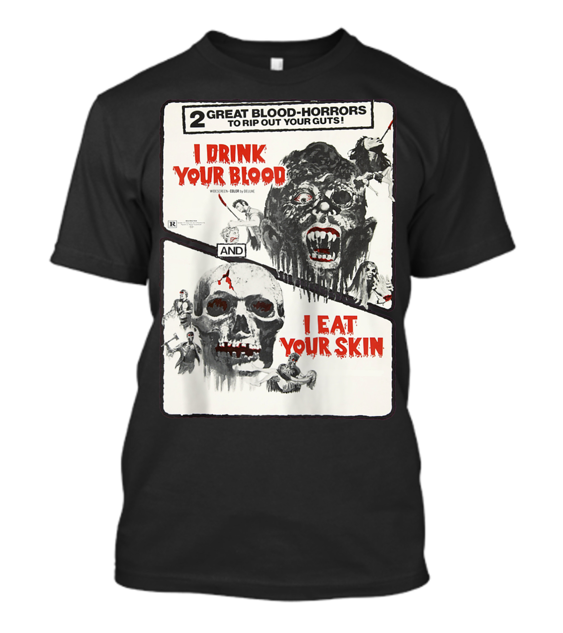 2 Great Blood-Horrors I Drink Your Blood I Eat Your Skin Classic Halloween Monster T-Shirt