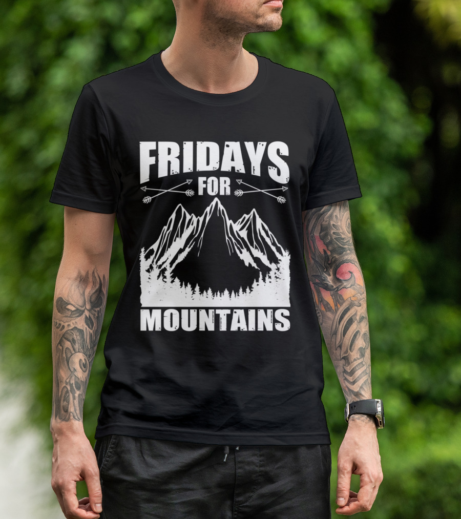 Fridays For Mountains Adventure Outdoor Nature Enthusiast T-Shirt