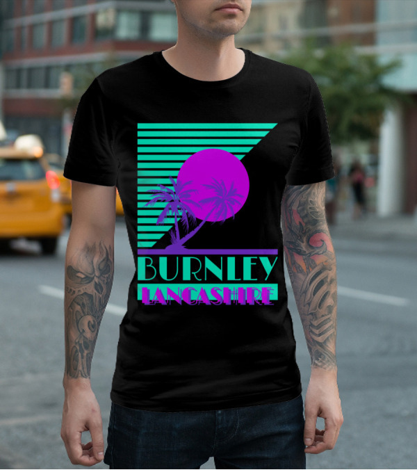 Burnley Lancashire 80s Style Retro Palm Trees And Sunset T-Shirt