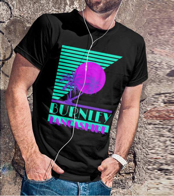 Burnley Lancashire 80s Style Retro Palm Trees And Sunset T-Shirt