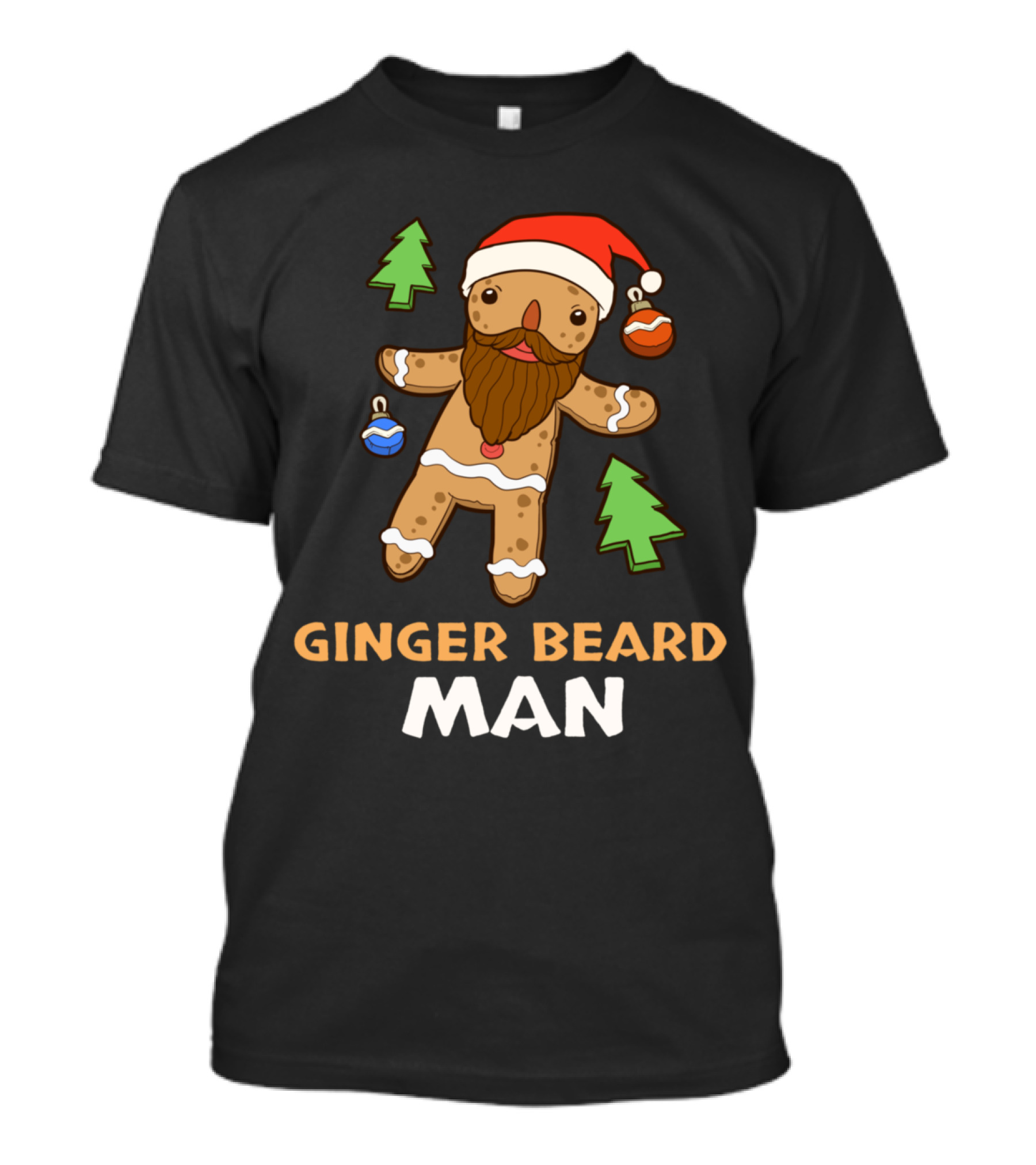 Ginger Beard Man Christmas Gingerbread With Santa Hat And Ornaments T-Shirt