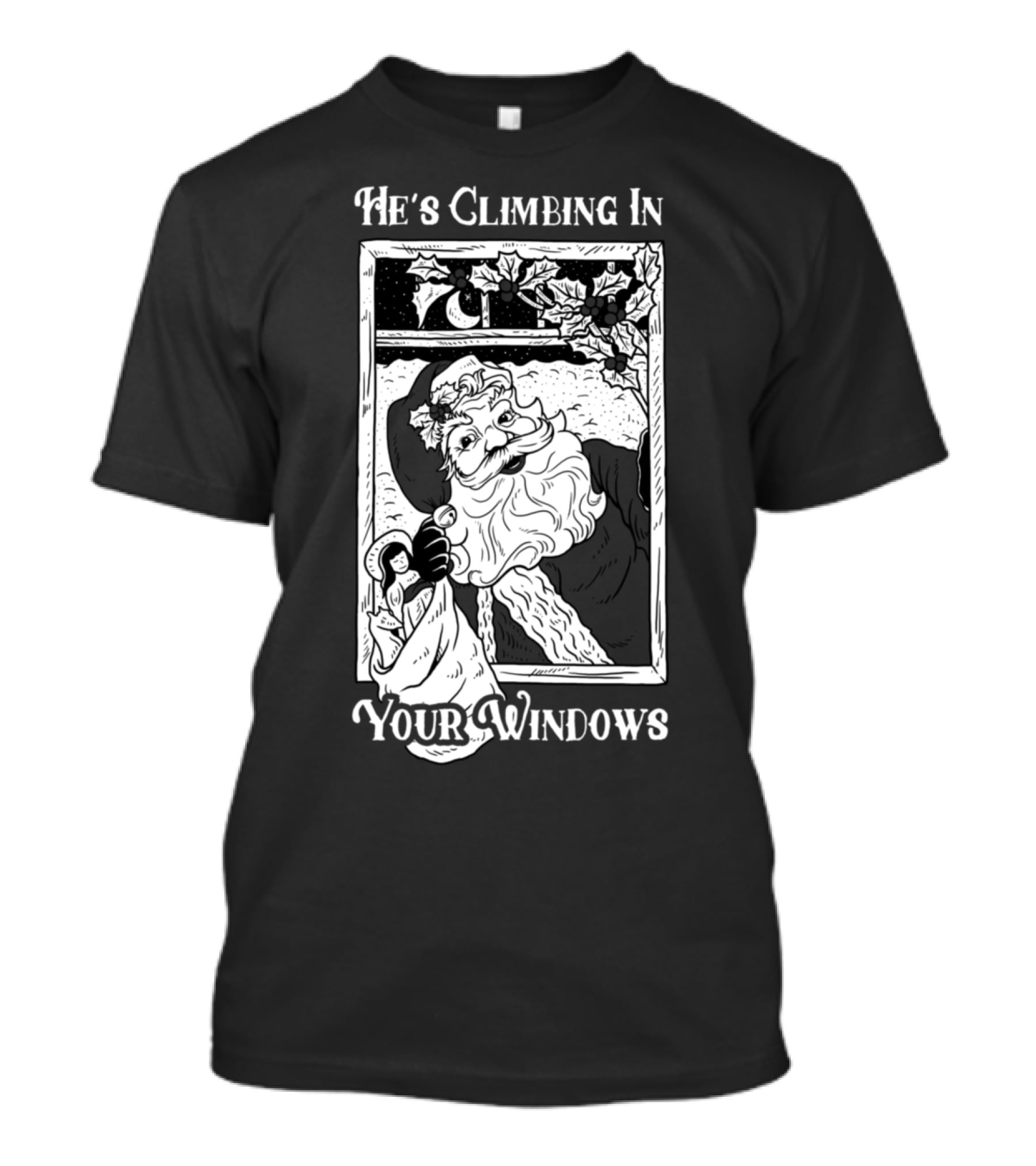 He's Climbing In Your Windows Vintage Santa T-Shirt