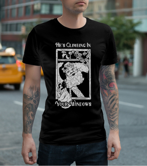 He's Climbing In Your Windows Vintage Santa T-Shirt