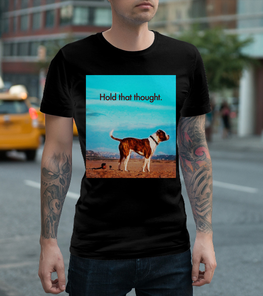 Hold That Thought Dog Beach Scene T-Shirt
