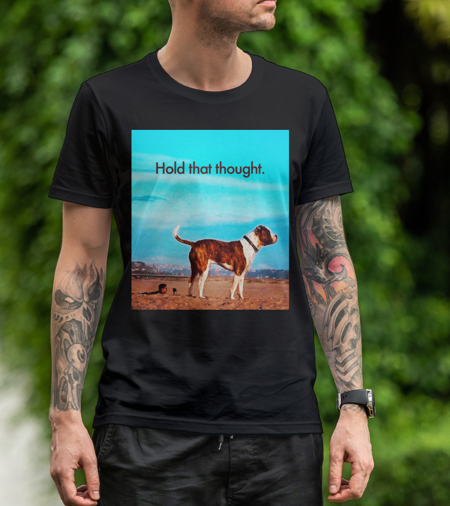 Hold That Thought Dog Beach Scene T-Shirt