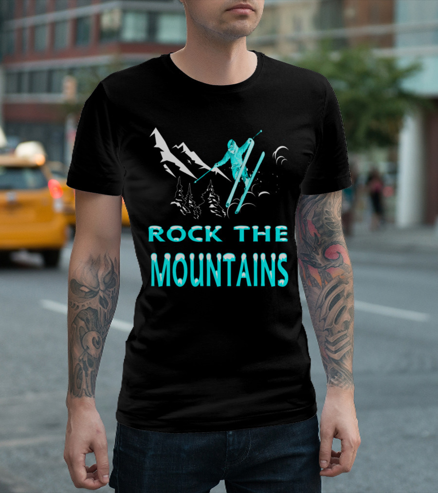 Rock the Mountains Skiing Adventure with Alpine Peaks and Snow Trails T-Shirt