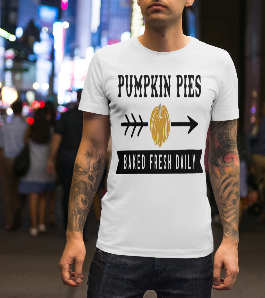 Pumpkin Pies Baked Fresh Daily Arrow Sign T-Shirt