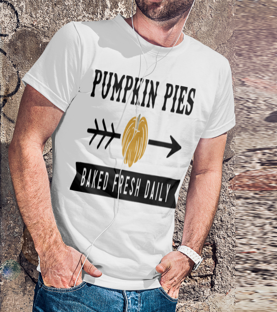 Pumpkin Pies Baked Fresh Daily Arrow Sign T-Shirt