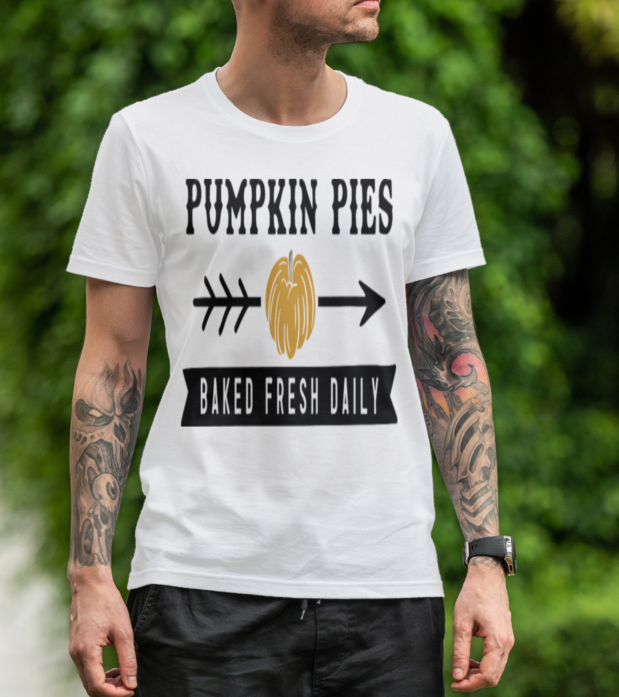 Pumpkin Pies Baked Fresh Daily Arrow Sign T-Shirt