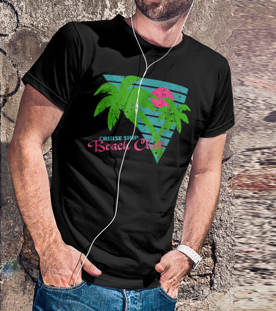 Cruise Ship Beach Club 80s Style Vintage Palm Trees Retro Sunset T-Shirt