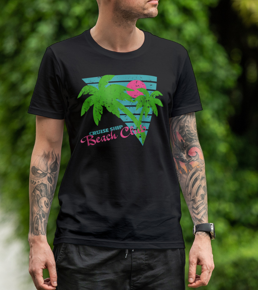 Cruise Ship Beach Club 80s Style Vintage Palm Trees Retro Sunset T-Shirt