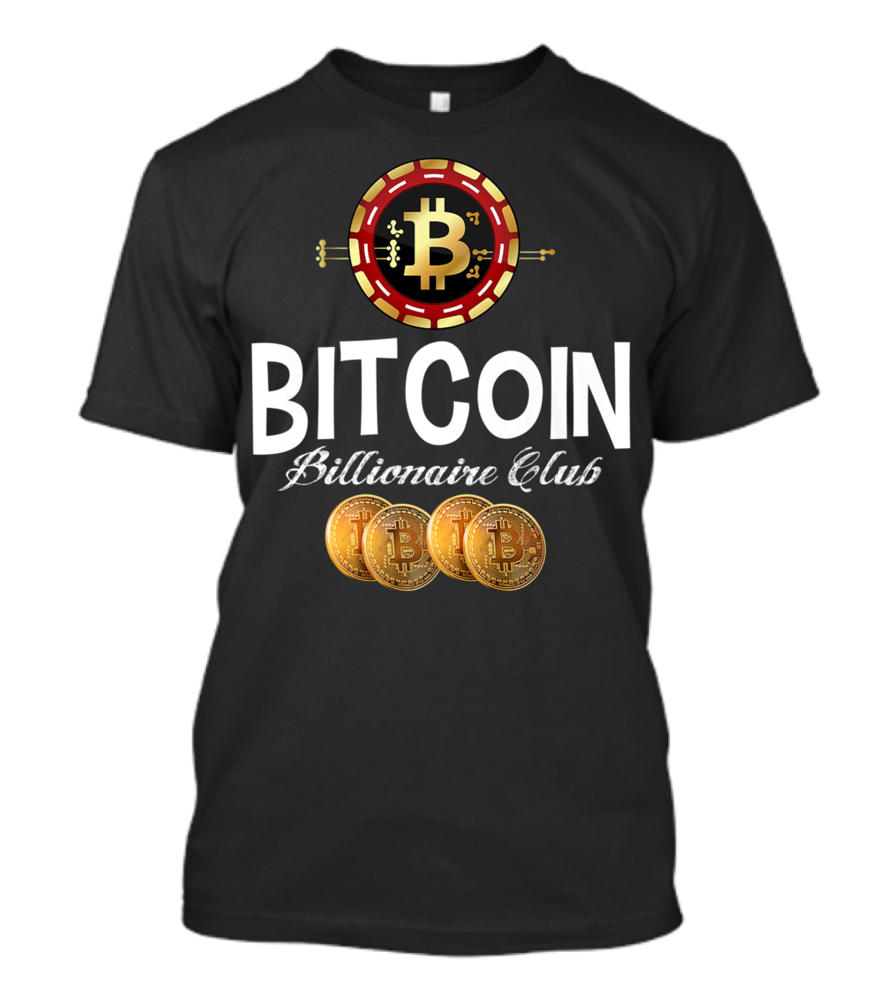 Bitcoin Billionaire Club Poker Chip And Gold Coins T-Shirt