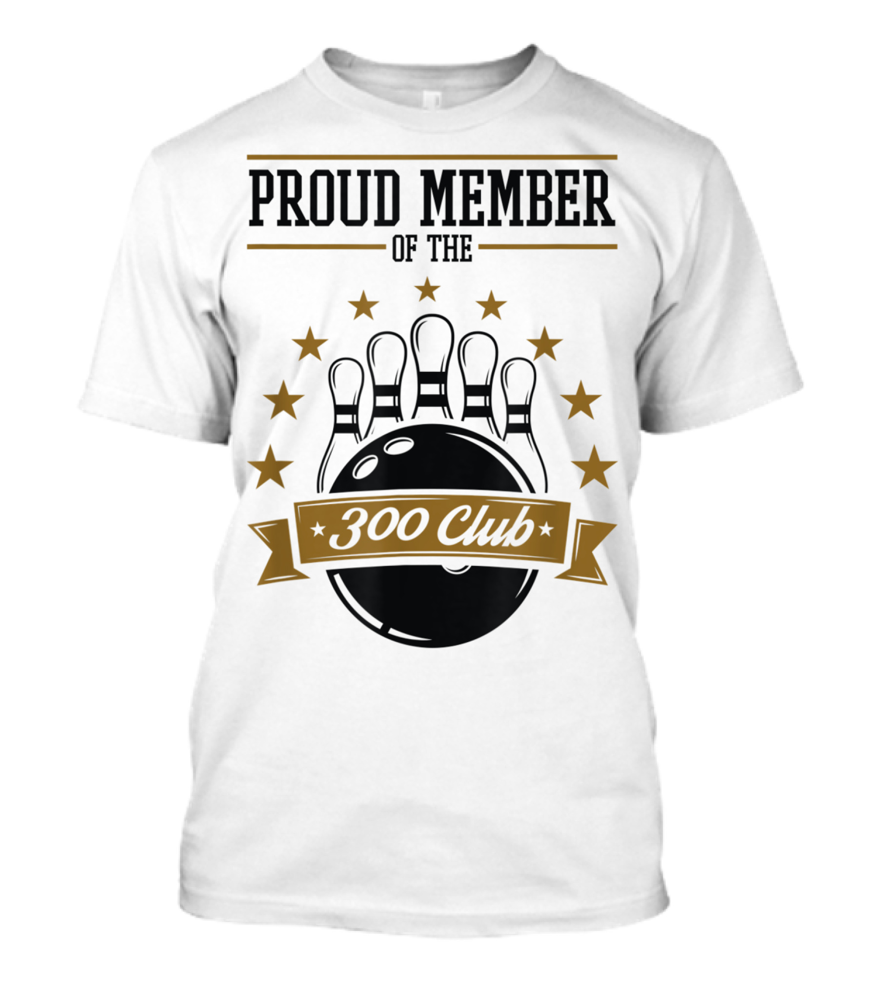 Proud Member Of The Bowling 300 Club With Stars And Pins T-Shirt
