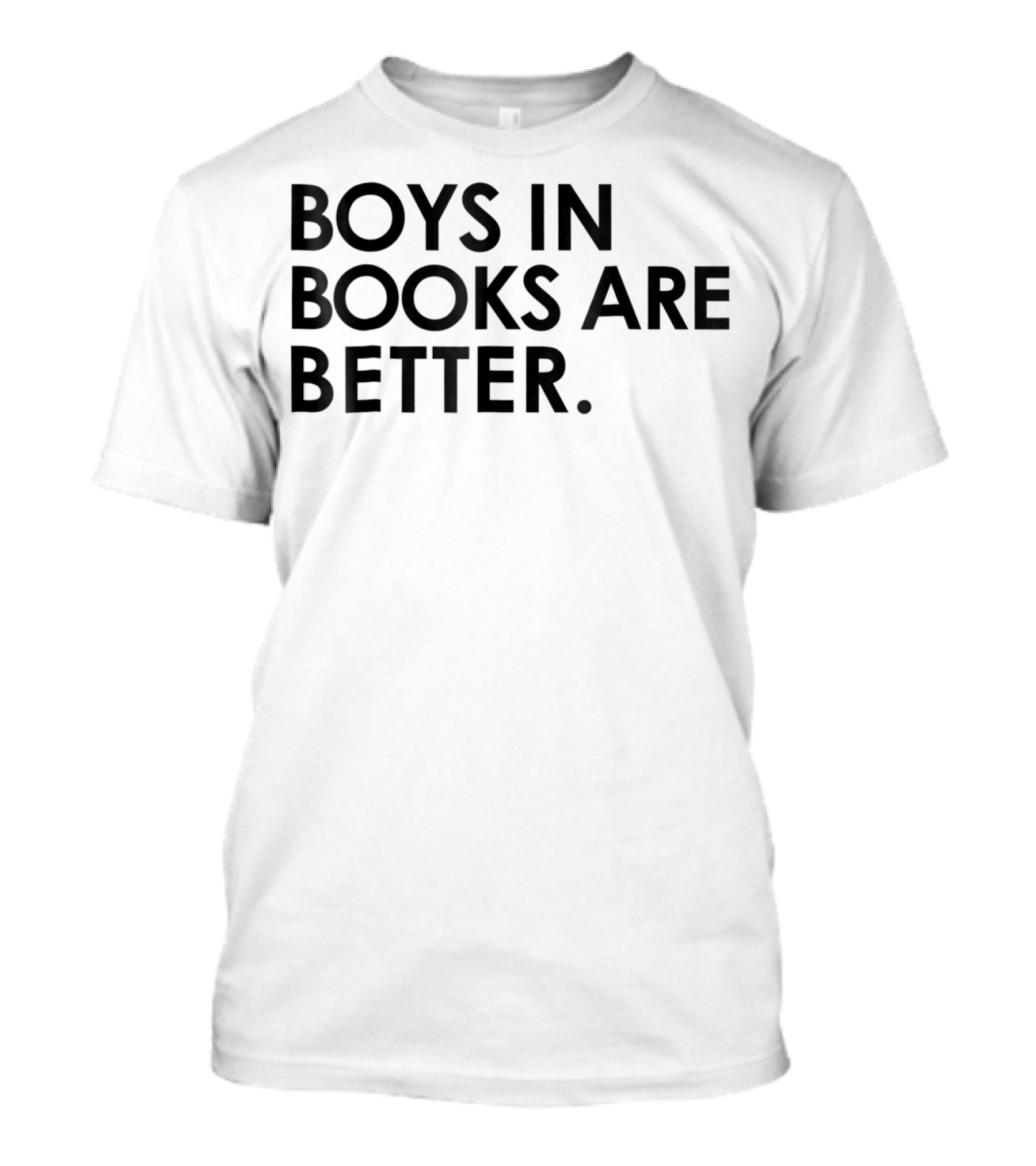 Boys In Books Are Better Funny Reading Book T-Shirt