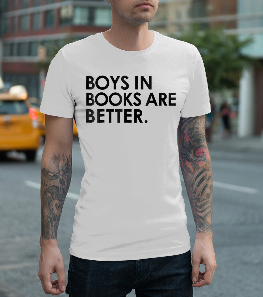 Boys In Books Are Better Funny Reading Book T-Shirt