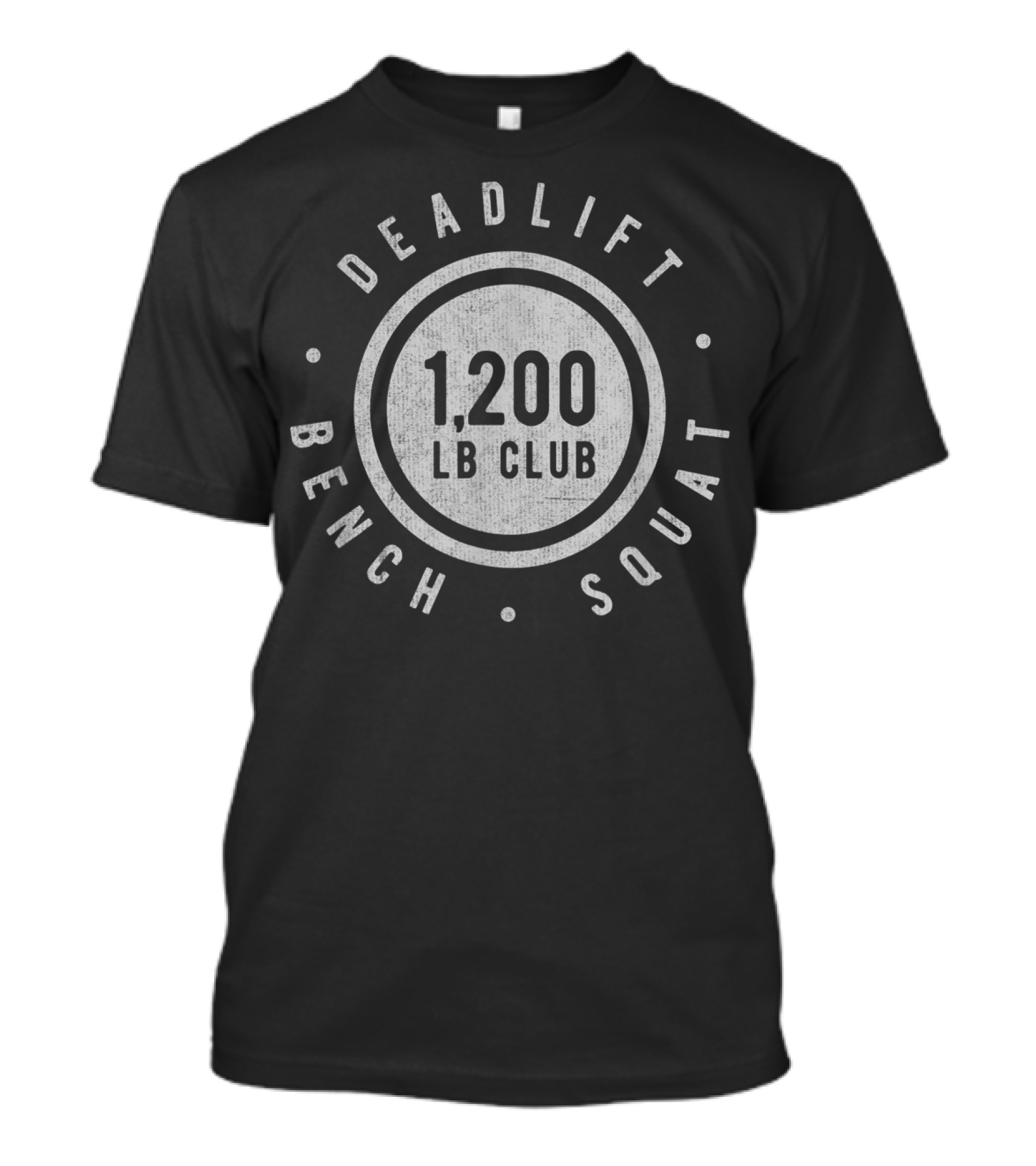 Deadlift Bench Squat 1200 Lb Club Powerlifting Strong Elite T-Shirt