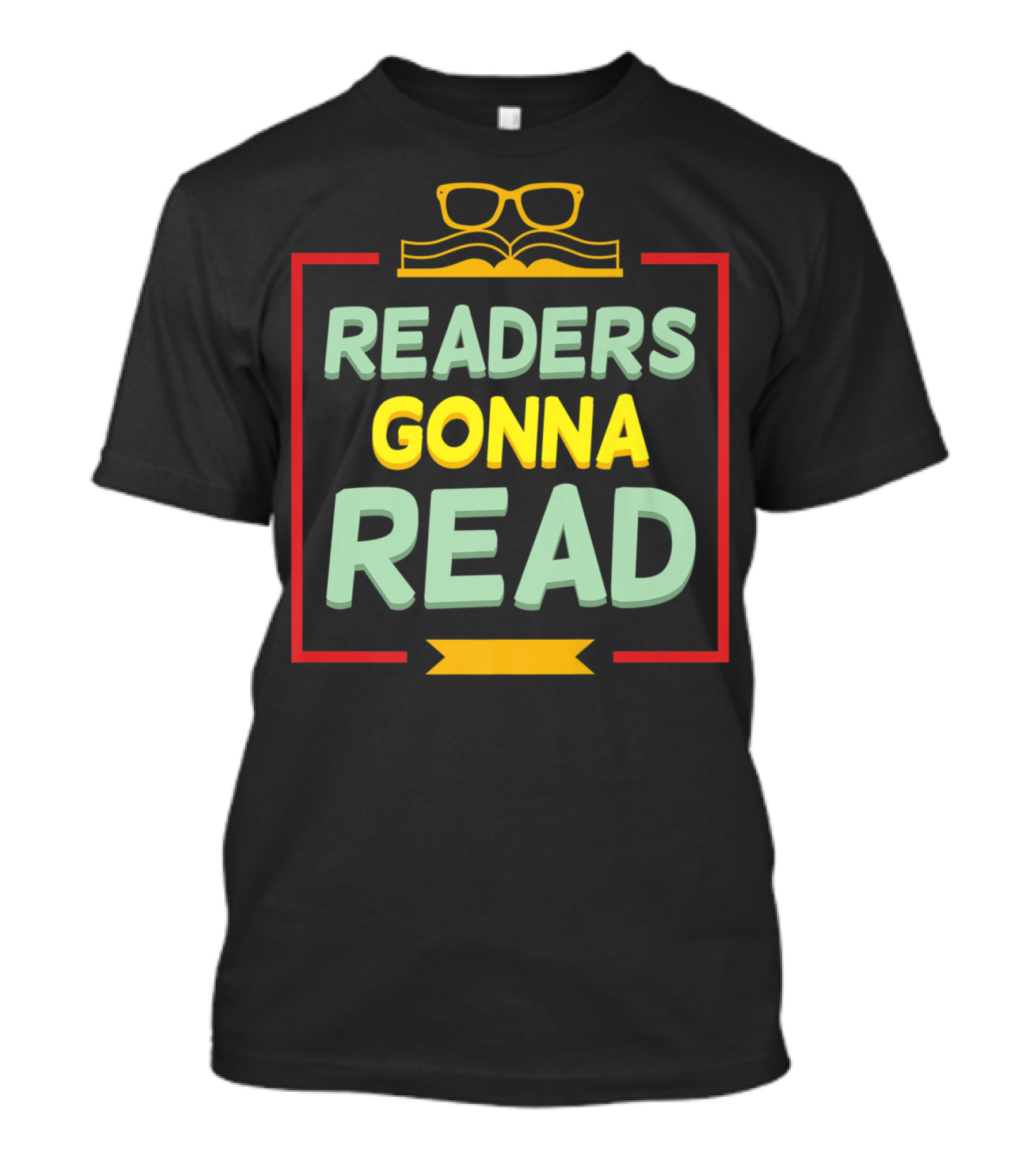 Readers Gonna Read Funny Book Reader Club T-Shirt