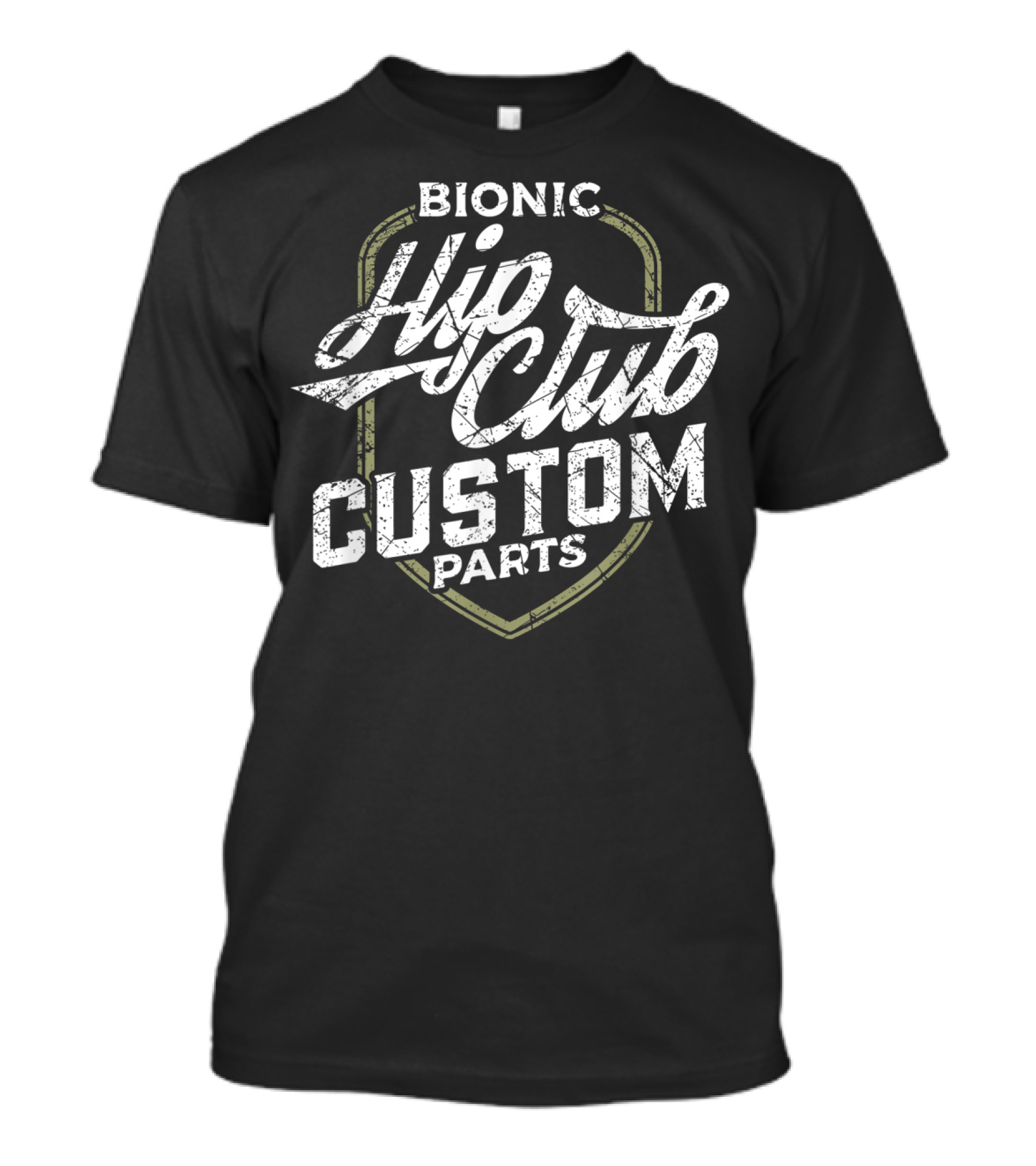 Bionic Hip Club Custom Parts Hip Replacement T-Shirt