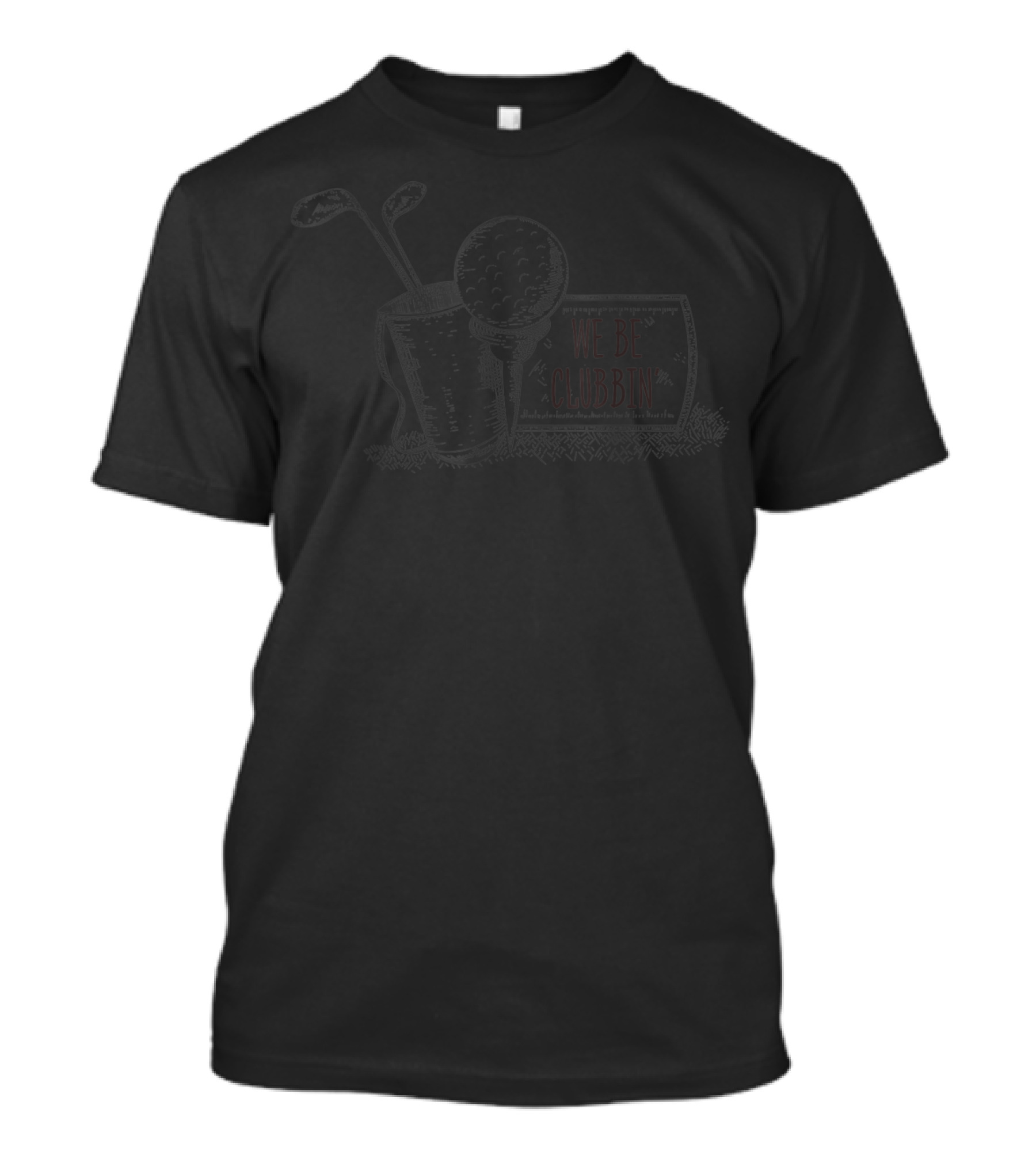 We Be Clubbin Vintage Golf Party Funny Golf Club Themes T-Shirt