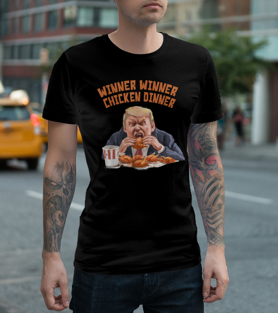 Winner Winner Chicken Dinner Trump Eating Fried Chicken T-Shirt