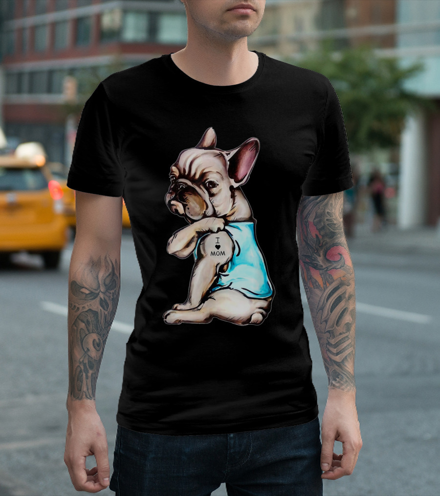 French Bulldog Tattoo I Love Mom Bulldog T-Shirt