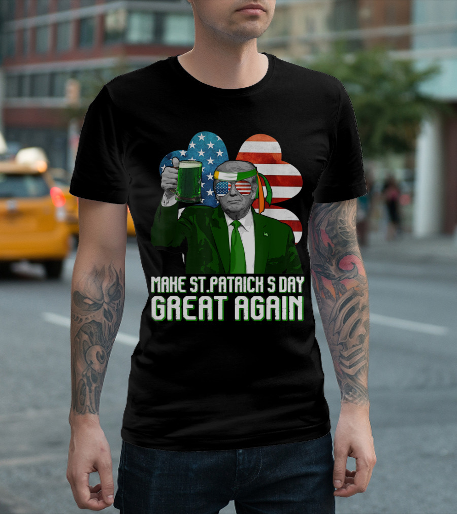 Make St Patrick's Day Great Again Trump USA Flag Glasses Green Beer T-Shirt