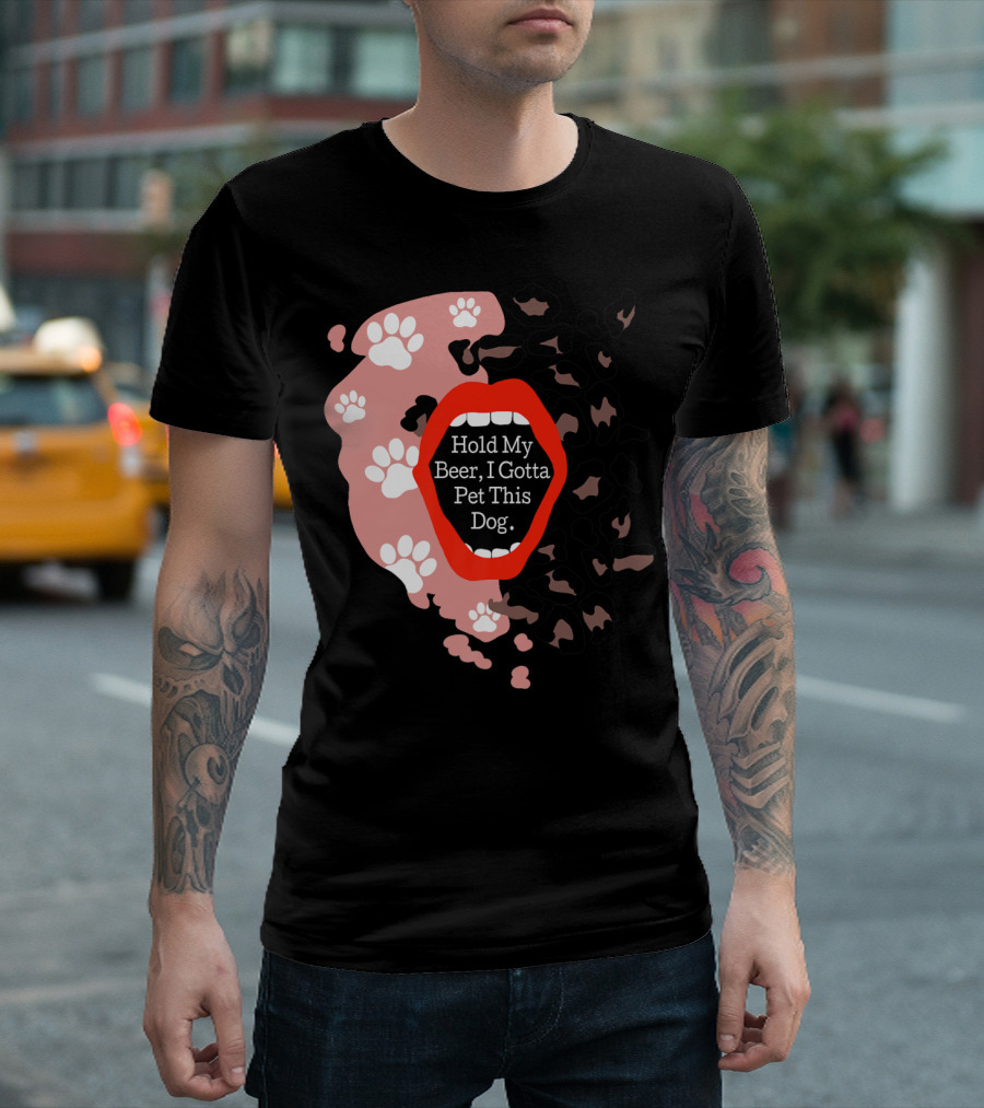 Hold My Beer I Gotta Pet This Dog Paw Prints and Leopard Print Mouth T-Shirt